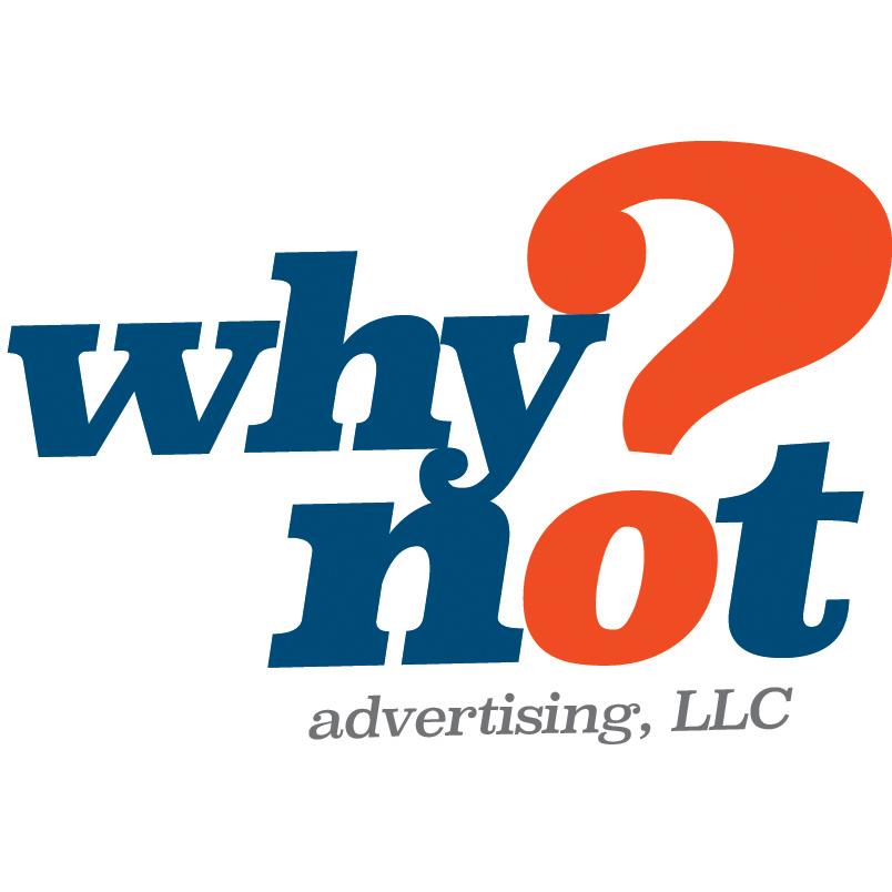 Why Not Advertising, LLC