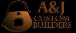 A&J Custom Builders