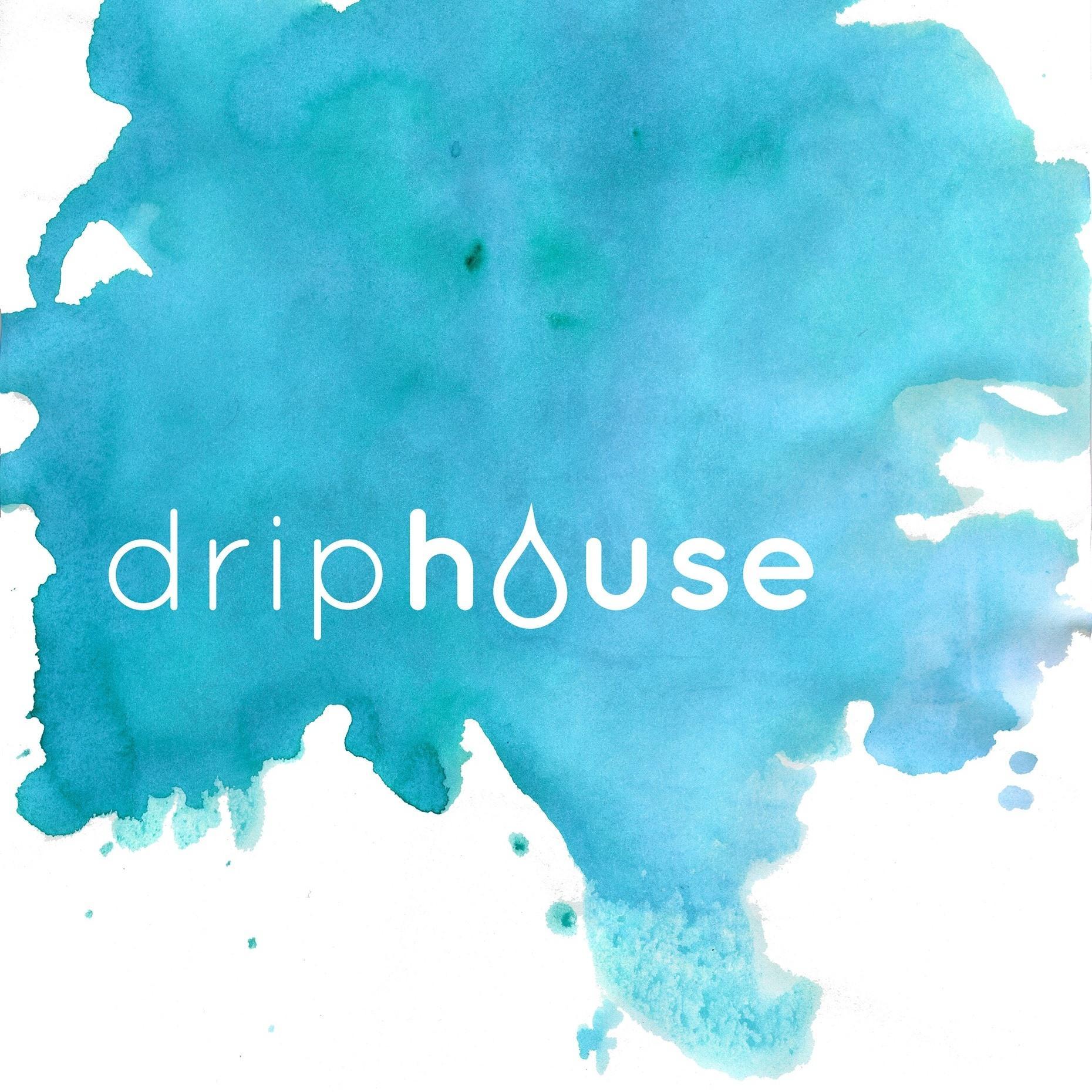 driphouse®