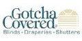 Gotcha Covered Window Fashions