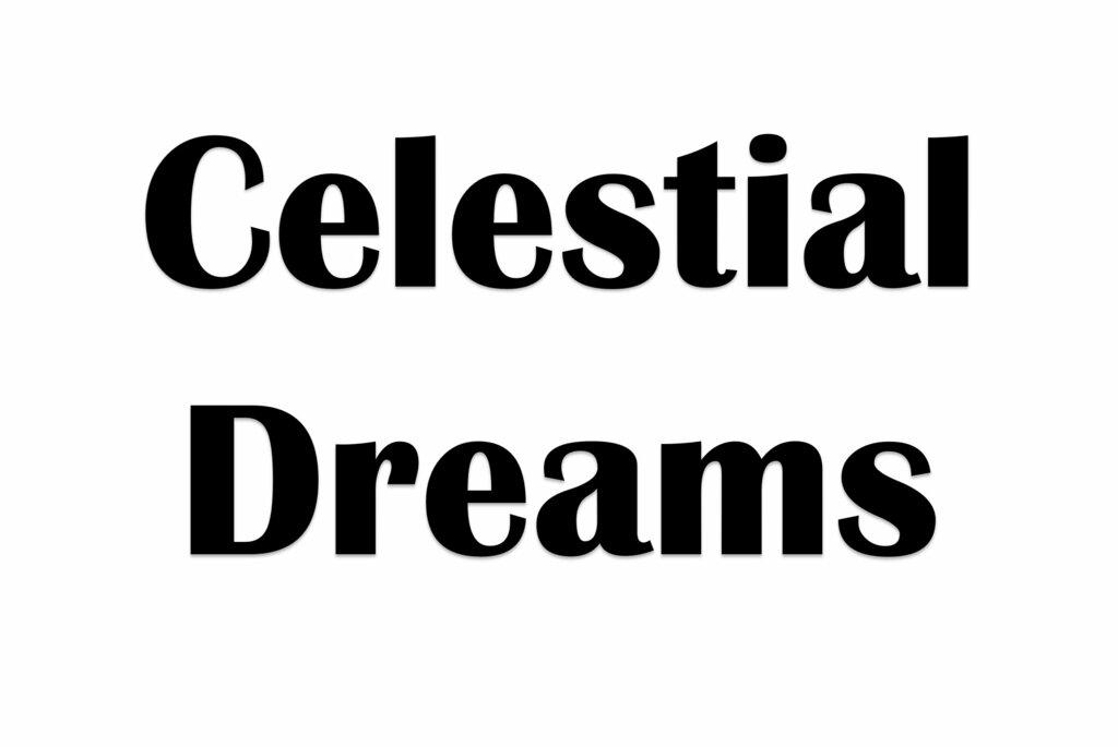 Celestial Dreams