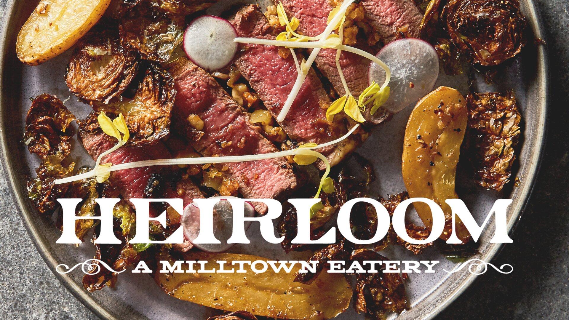 Heirloom A Milltown Eatery