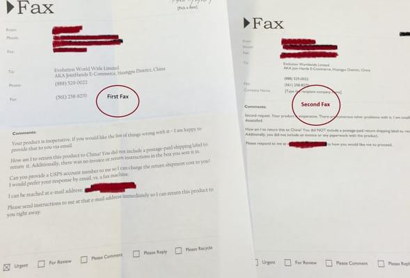 Two faxes to the company requesting instructions as to HOW to return their inoperative product to China. Nothing heard!!!