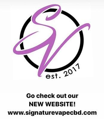 Check out our NEW WEBSITE: www.signaturevapecbd.com