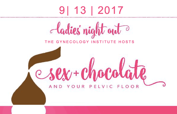 Come out to Sex, Chocolate and Your Pelvic Floor 9/13/17!