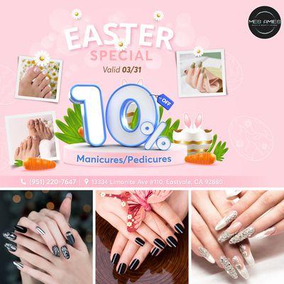 EASTER SPECIAL 
 10% OFF Manicures/Pedicures
 Valid Until 03/31