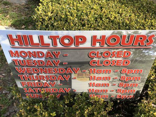 1/31/22-The latest hours. Yelp has been notified. Basically Wednesday through Sunday from 11 am-8 pm.