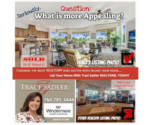 Seriously What is More appealing?  Choose your next REALTOR wisely.