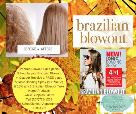 Fall Special!  Free gift and 10% off set of 3 Brazilian Blowout Take Home Products with any FULL Brazilian Blowout Service