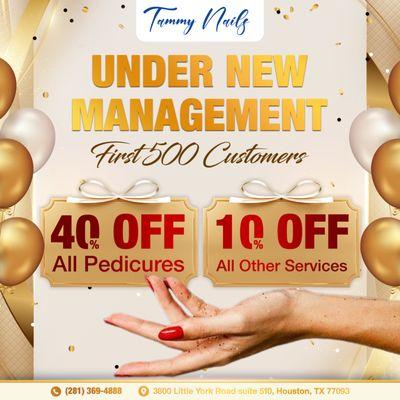 UNDER NEW MANAGEMENT
We're Under New Management and ready to celebrate with you! 
The first 500 customers get amazing discounts: