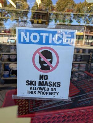 Leave your ski mask at home when shopping here!