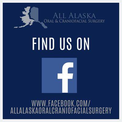 Find us on Facebook at www.facebook.com/AllAlaskaOralCraniofacialSurgery