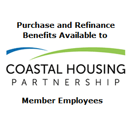 Purchase & Refinance benefits available to Coastal Housing Partnership member employees