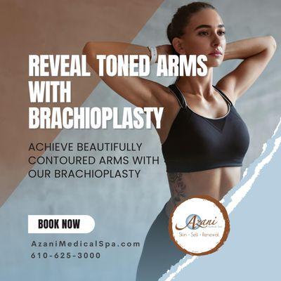 Achieve Toned and Beautiful Arms with Upper Arm Lift at Azani Medical Spa! 

Are you looking to improve the appearance of your upper a