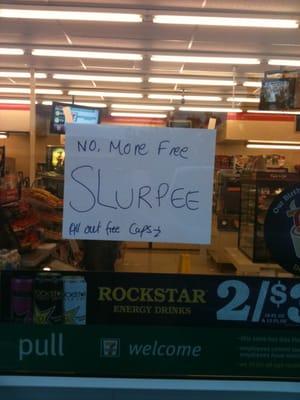 July 11th (7-11) on free slurpee day at the 4th street 7-11 at 6pm.