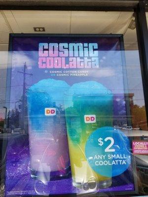 This is what I saw on the window. Big difference... sign should say. MAKE YOUR OWN COSMIC COOLATTA .