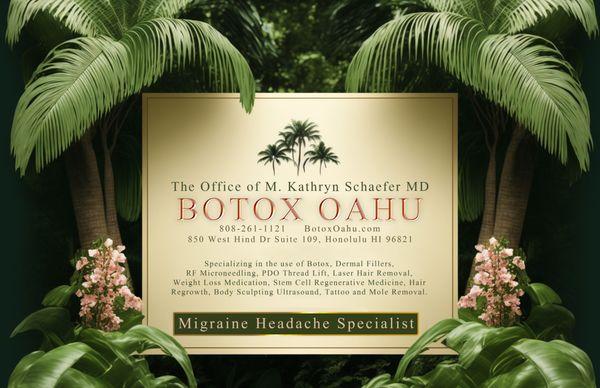 Botox Oahu the office of Dr Kathy Schaefer