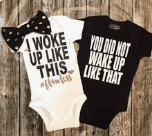 Baby Love! We are so proud to dress your little ones it the most fun and fabulous fashions! Have your own onesie design... We can create it!