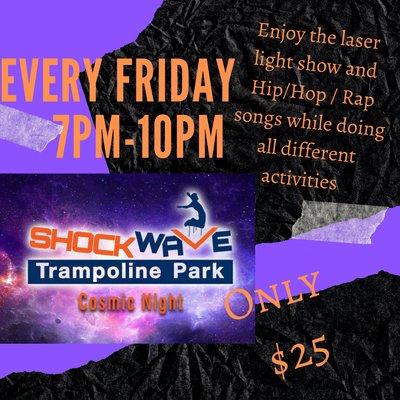 Cosmic Nights are back! Every FRIDAY 7pm/10pm  3 hours of jump time its only $25 Come and Check it out...