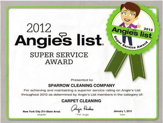 WE ALSO WON THE SUPER SERVICE WARD FROM ANGIES LIST FOR 2013.