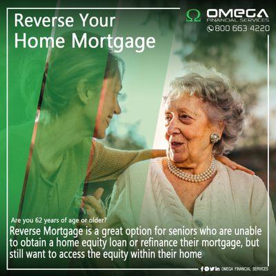 Reverse Your Home Mortgage
 Call Now!
 Omega Financial Services
 800 663 4220