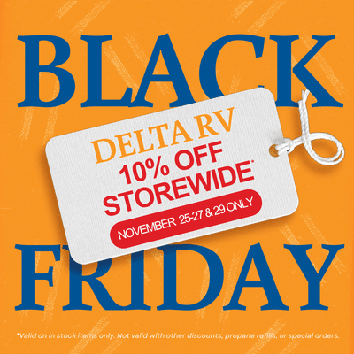 Black Friday Sale at Delta RV in Paso Robles! 10 off storewide. some restrictions may apply