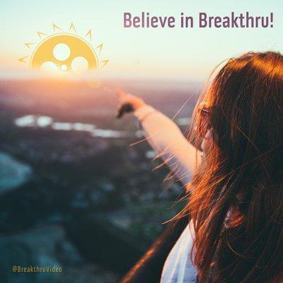 Believe in Breakthru!