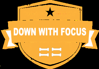 Down With Focus