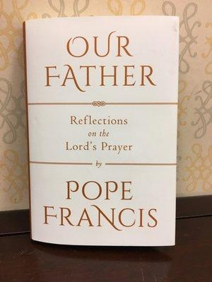 Our Father.  Reflections on the Lords Prayer by Pope Francis