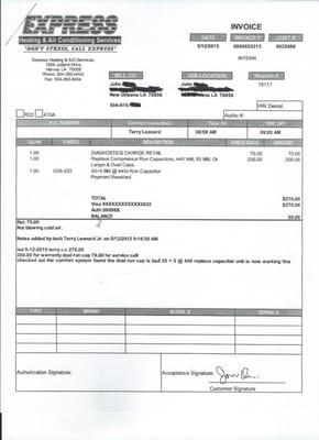 $70 diagnostics-The replaced capacitor no charge warranty item. Installation $200. total time on job 21 minutes.