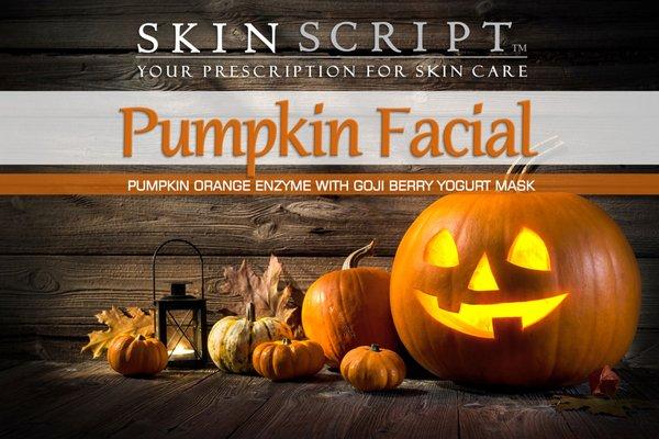 It's a perfect time for a Pumpkin Enzyme Facial removes dead skin and gives you glowing skin!!  $120