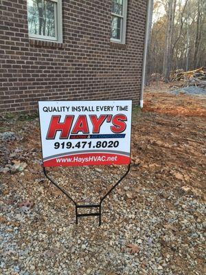 Hays Heating And Air advertising sign at one of our new construction install project.  Quality Install Every Time