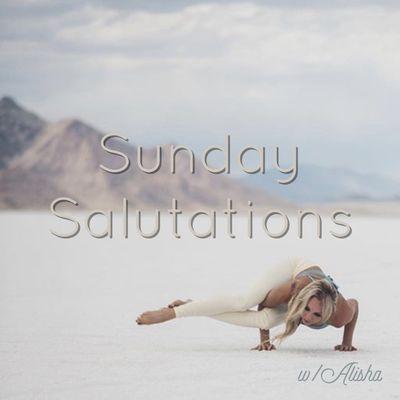 Sunday Salutations 9:30am with Alisha!