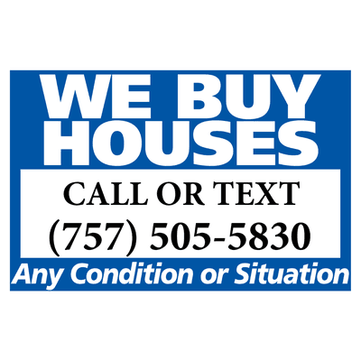 WE BUY HOUSES 
Any Condition or Situation
CALL OR TEXT
(757) 505-5830