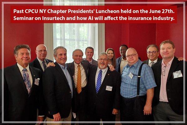 Past CPCU NY Chapter Presidents' luncheon held on the 27th of June. Seminar on Insurtech and how AI will affect the insuranceiIndustry.