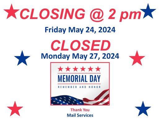 We will be Closing at 2pm Friday, May 24th, and Closed May 27th, 2024, in Honor of Memorial Day and Graduation Day!