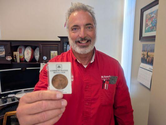 A friend of mine, Judy McLaughlin, worked with State Farm 52 years ago and gave me the 50th year anniversary coin...