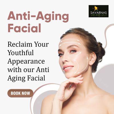 Anti-Aging Facial
Reclaim Your Youthful Appearance with our Anti Aging Facial