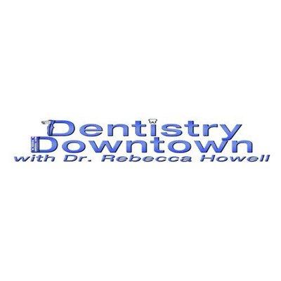 Dentistry Downtown with Dr. Rebecca Howell