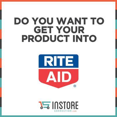 Get your product into Rite Aid  with Instoreconnection.com ( In Store Connection)