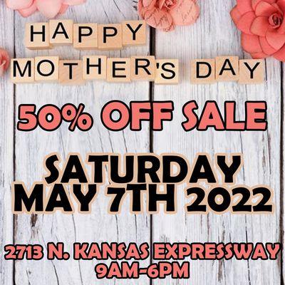 50% off Sale Saturday 5-7-2022