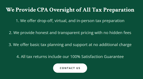 We provide CPA oversight and review of all tax returns.