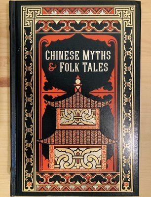 Chinese Myths and Folk Tales (Barnes & Noble Collectible Editions) by Various Authors