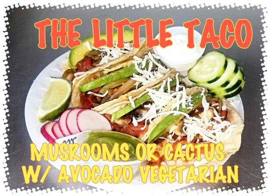 MUSROOMS, CACTUS OR AVOCADO TACOS