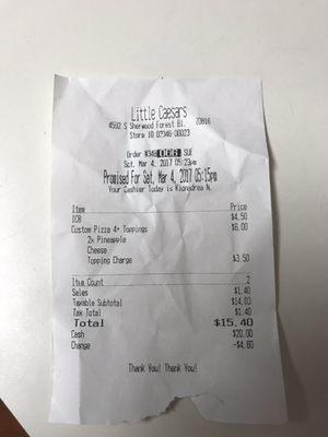 This is the receipt...paid for extra cheese and extra pineapple.