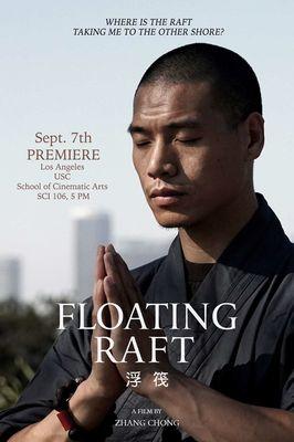 Documentary of Shifu Yanyi floating Raft.