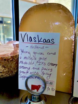 Vlaskas from Holland won gold awards and is best tasting Gouda, so I purchased it, only the best for my palate