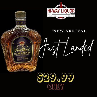 Just Landed Crown Royal Blackberry Whiskey for only $29.99!!  Limited Quantity