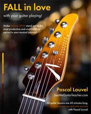 Fall in love with your guitar playing! Pascal Louvel SeattleGuitarTeacherCom