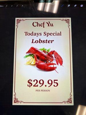 Come have our Lobster Special ! 29.95 for whole Lobster!!